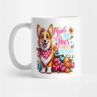 Paws and Moms Perfect Together Mug